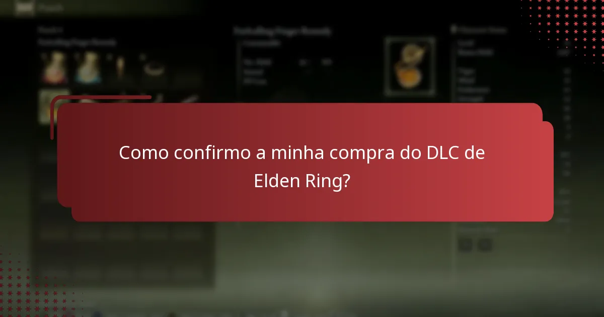 Como confirmo a minha compra do DLC de Elden Ring?