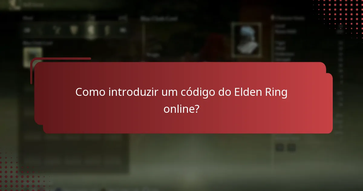 Como introduzir um código do Elden Ring online?