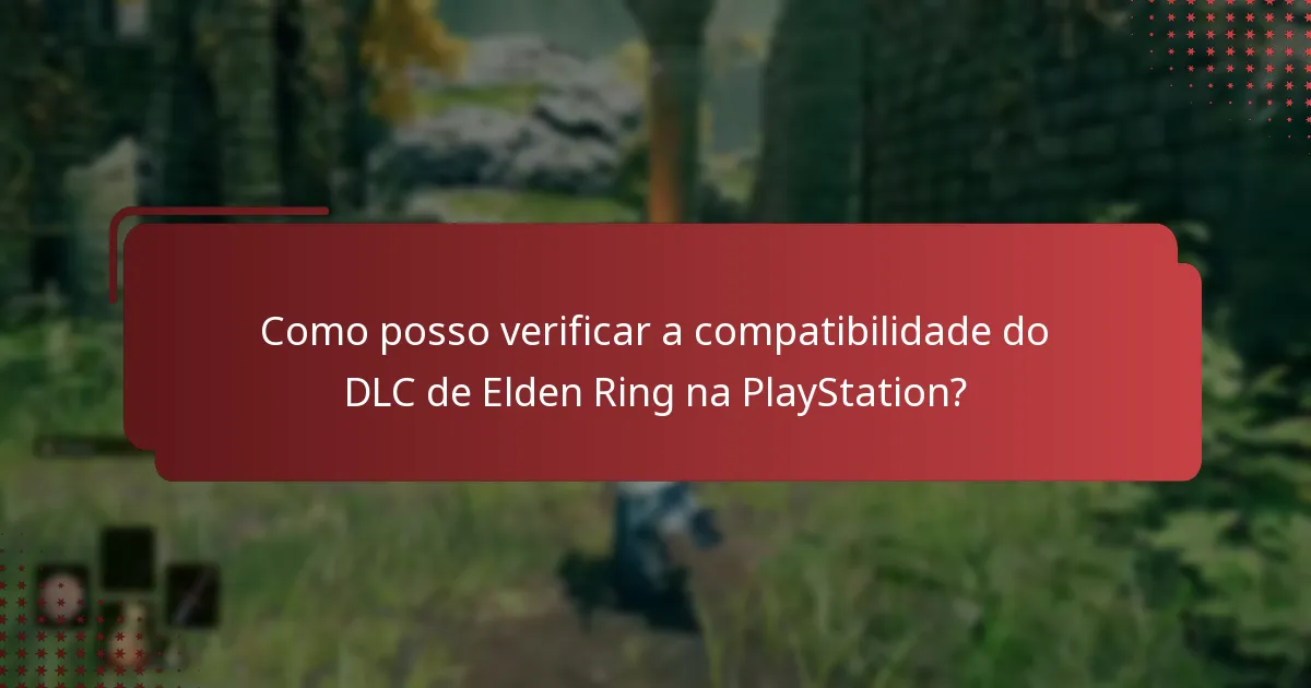 Como posso verificar a compatibilidade do DLC de Elden Ring na PlayStation?