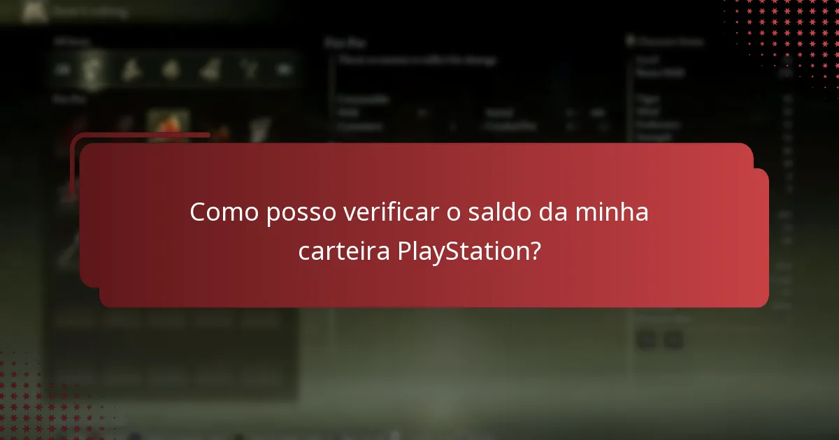 Como posso verificar o saldo da minha carteira PlayStation?
