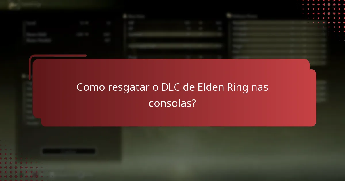 Como resgatar o DLC de Elden Ring nas consolas?
