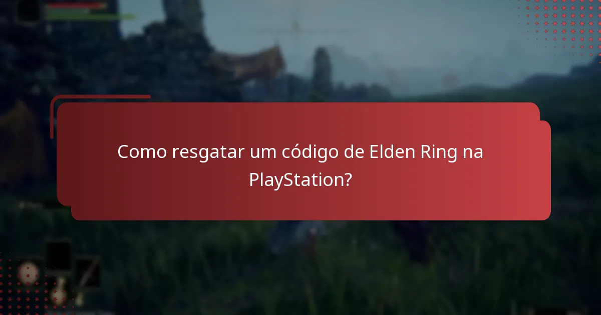 Como resgatar um código de Elden Ring na PlayStation?