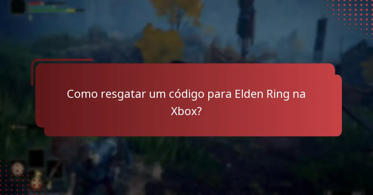 Como resgatar um código para Elden Ring na Xbox?