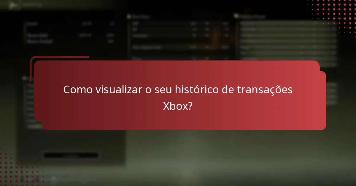 Como visualizar o seu histórico de transações Xbox?