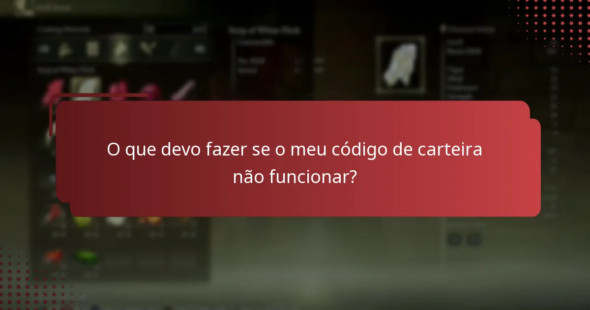O que devo fazer se o meu código de carteira não funcionar?