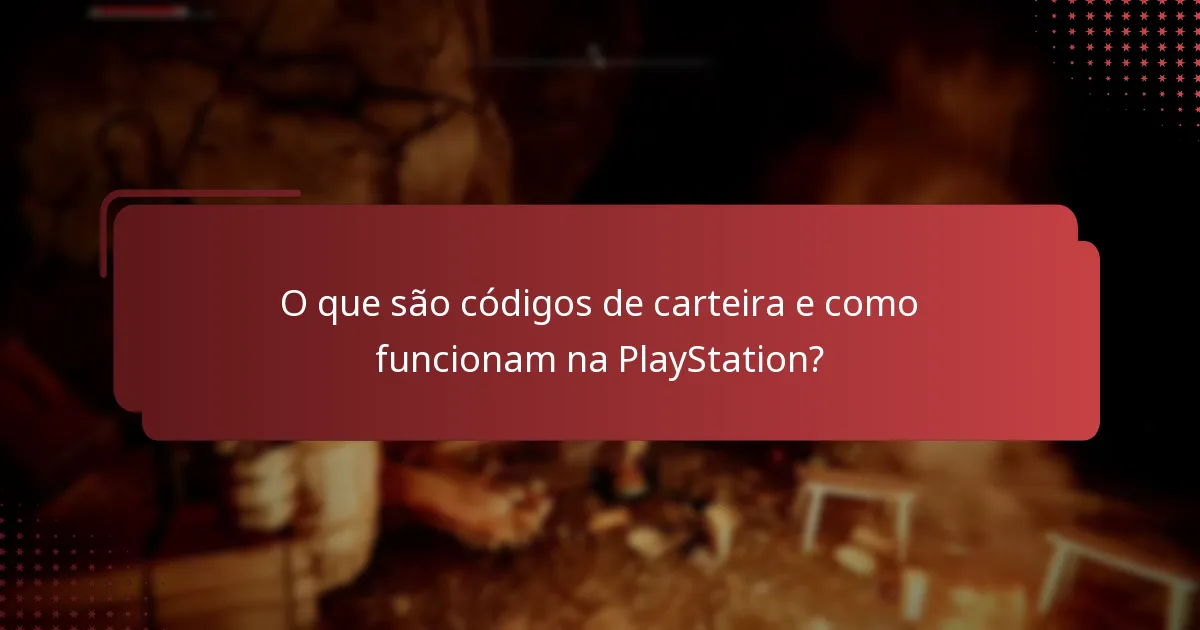 O que são códigos de carteira e como funcionam na PlayStation?