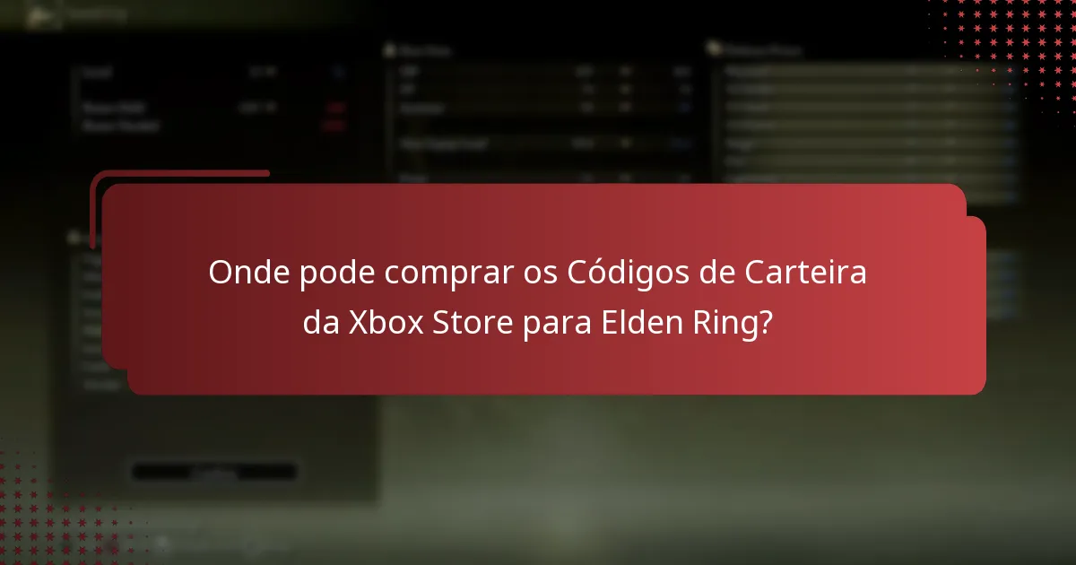 Onde pode comprar os Códigos de Carteira da Xbox Store para Elden Ring?