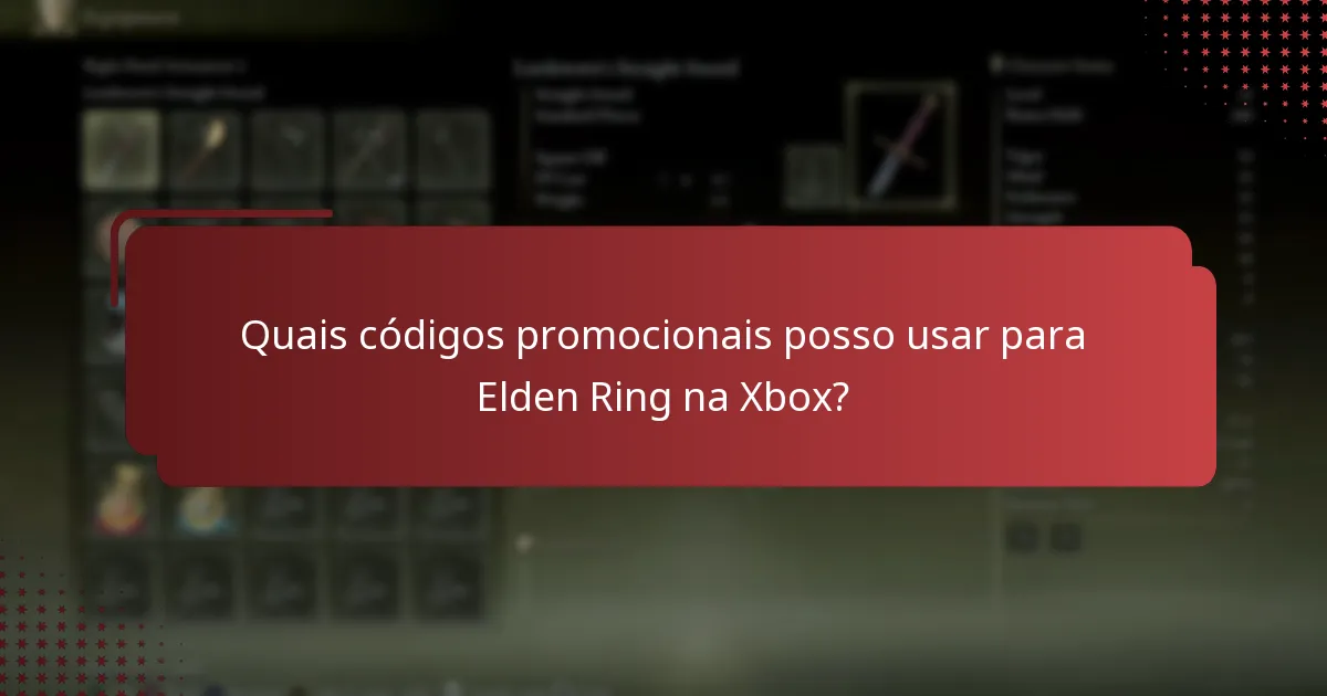 Quais códigos promocionais posso usar para Elden Ring na Xbox?