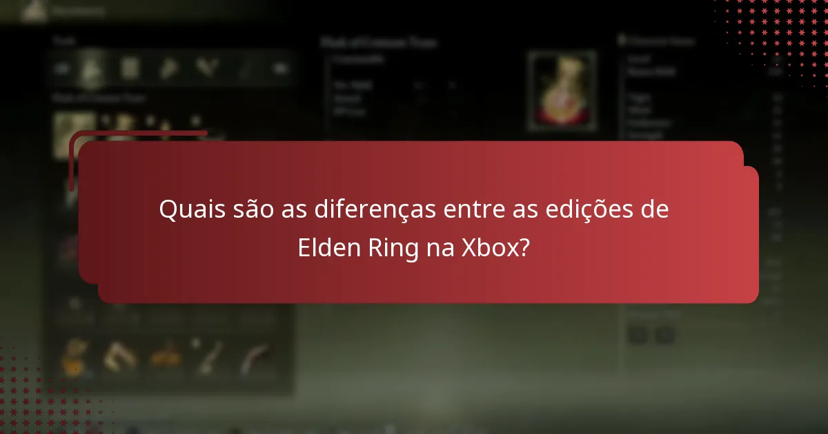 Quais são as diferenças entre as edições de Elden Ring na Xbox?