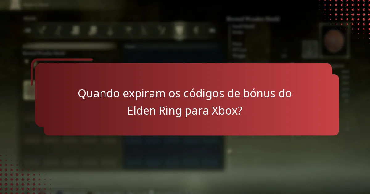 Quando expiram os códigos de bónus do Elden Ring para Xbox?